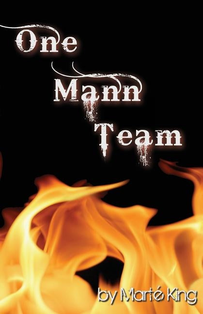 One Mann Team by King, Marte' Kenyatta