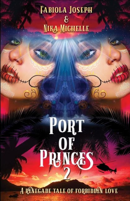 Port of Princes 2: A Renegade Tale of Forbidden Love by Michelle, Nika