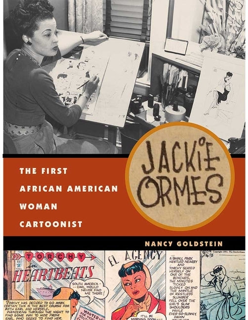 Jackie Ormes: The First African American Woman Cartoonist by Goldstein, Nancy