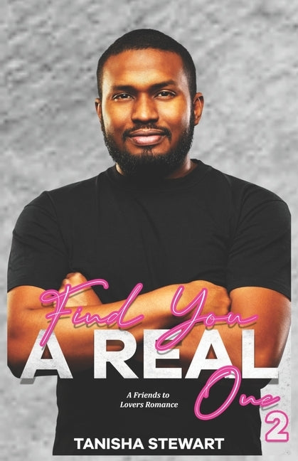 Find You A Real One 2: A Friends to Lovers Romance by Bledsoe, Carrie