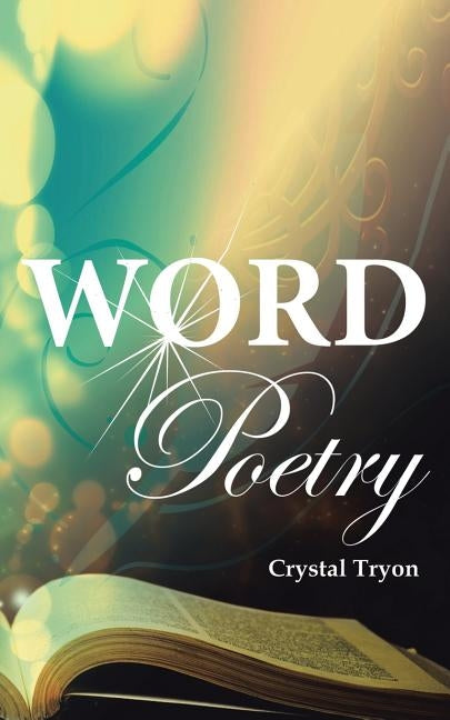 Word Poetry by Tryon, Crystal