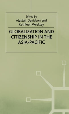 Globalization and Citizenship in the Asia-Pacific by Davidson, A.