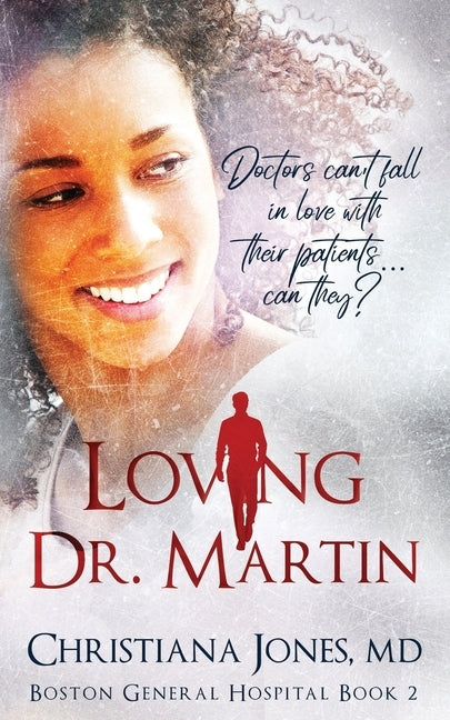Loving Dr. Martin by Jones, Christiana