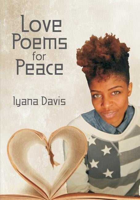Love Poems for Peace by Davis, Iyana Yani