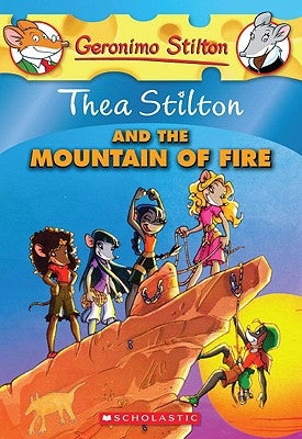 Thea Stilton and the Mountain of Fire (Thea Stilton #2), 2: A Geronimo Stilton Adventure by Stilton, Thea