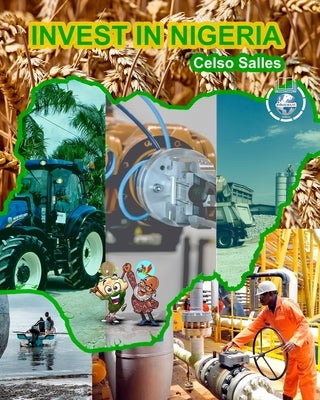 INVEST IN NIGERIA - Celso Salles by Salles, Celso