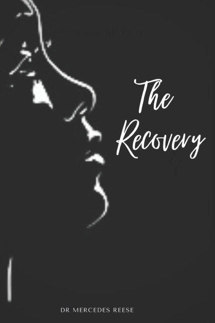 The Recovery by Reese, Mercedes