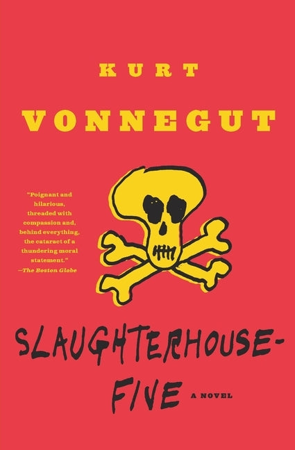 Slaughterhouse-Five: Or the Children's Crusade, a Duty-Dance with Death by Vonnegut, Kurt