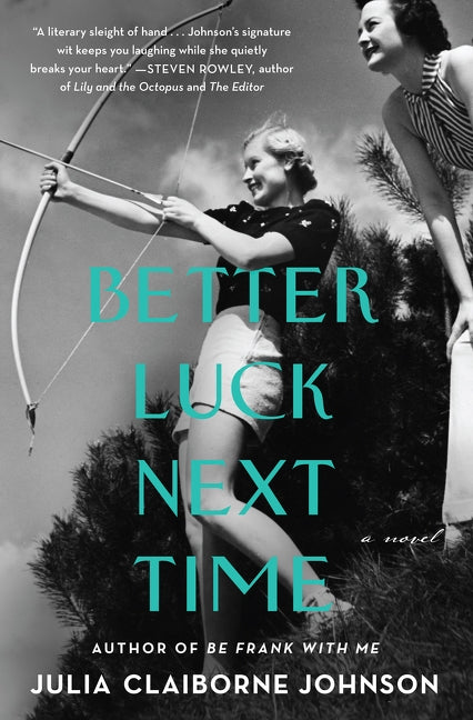 Better Luck Next Time by Johnson, Julia Claiborne