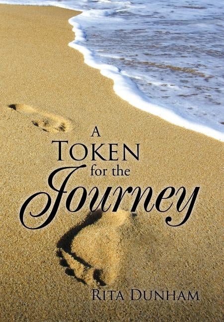 A Token for the Journey by Dunham, Rita
