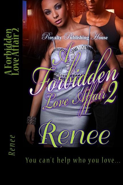 A Forbidden Love Affair 2 by Renee, Renee