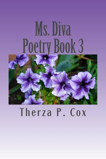 Ms. Diva: Poetry Book 3 by Cox, Therza P.