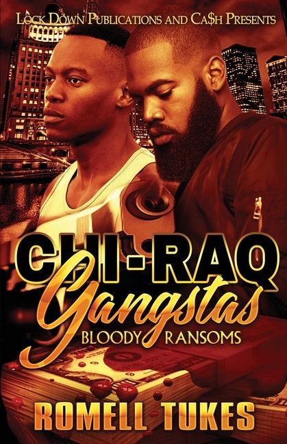 Chi'Raq Gangstas by Tukes, Romell