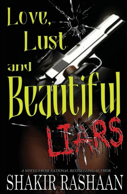 Love, Lust & Beautiful Liars by Rashaan, Shakir