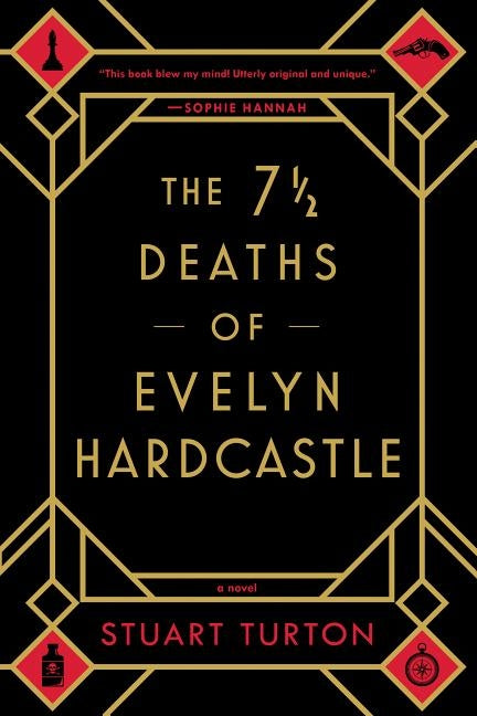 The 7 1/2 Deaths of Evelyn Hardcastle by Turton, Stuart