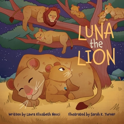 Luna The Lion by Necci, Laura Elizabeth