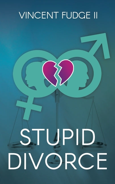 STUPID Divorce by Fudge, Vincent