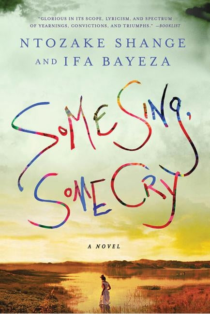 Some Sing, Some Cry by Shange, Ntozake