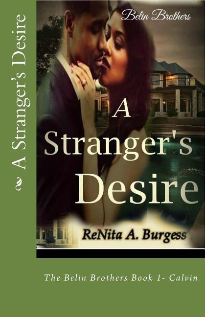 A Stranger's Desire: The Belin Brothers by Burgess, Renita a.