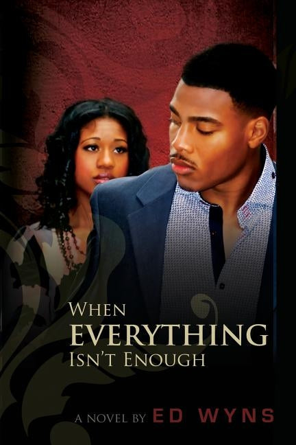 When Everything Isn't Enough by Wyns, Ed