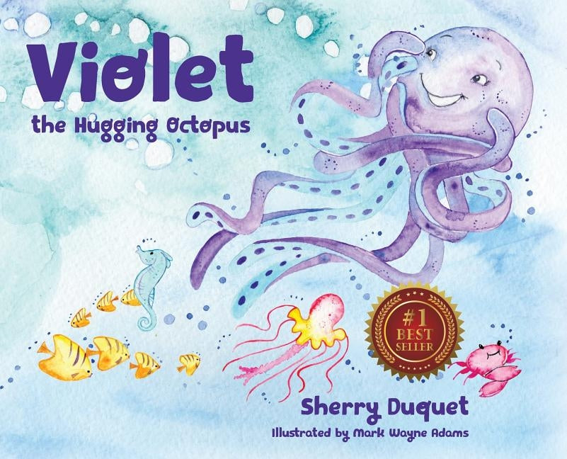 Violet the Hugging Octopus by Duquet, Sherry