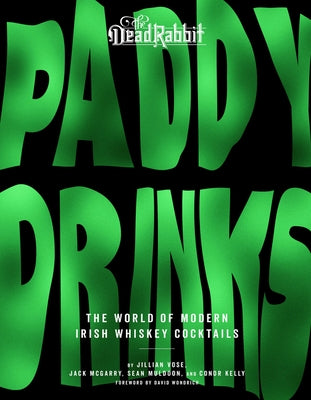 Paddy Drinks: The World of Modern Irish Whiskey Cocktails by Vose, Jillian