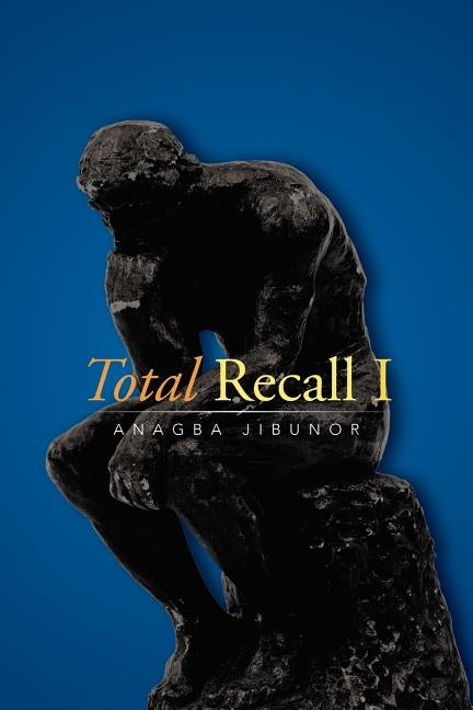 Total Recall I by Jibunor, Anagba