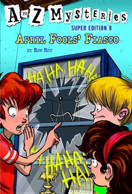 A to Z Mysteries Super Edition #9: April Fools' Fiasco by Roy, Ron