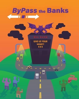 Bypass the Banks by Flynn, Jack