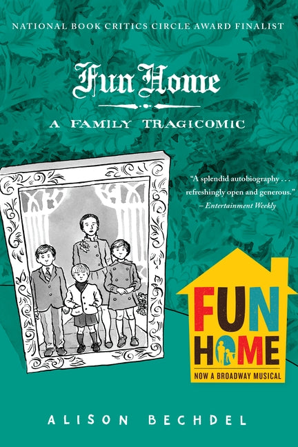 Fun Home: A Family Tragicomic by Bechdel, Alison