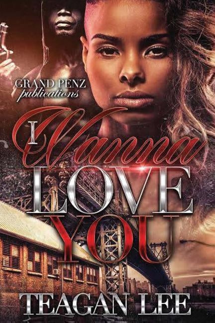 I Wanna Love You by Lee, Teagan
