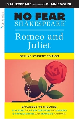 Romeo and Juliet: No Fear Shakespeare Deluxe Student Edition: Volume 30 by Sparknotes