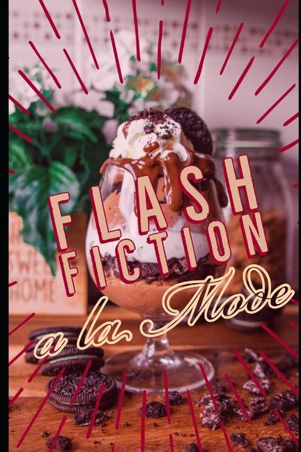 Flash Fiction a la Mode by 