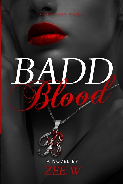 Badd Blood by W, Zee