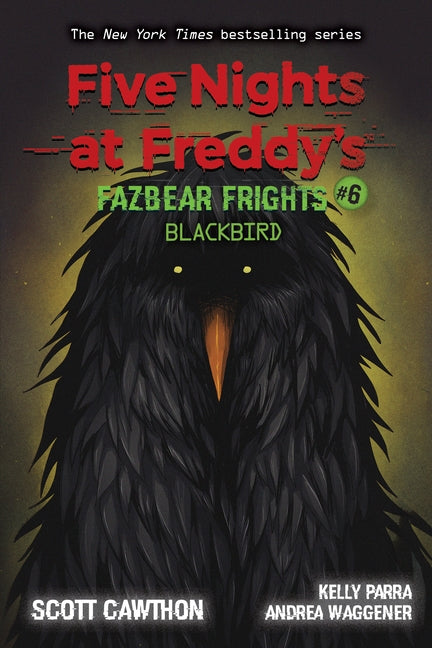 Five Nights at Freddy's: Fazbear Frights #6: Blackbird, Volume 6 by Cawthon, Scott