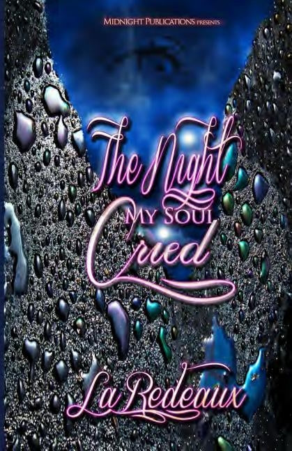 The night my soul cried by Laredeaux