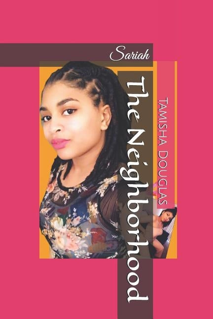 The Neighborhood: Sariah by Douglas, Tamisha
