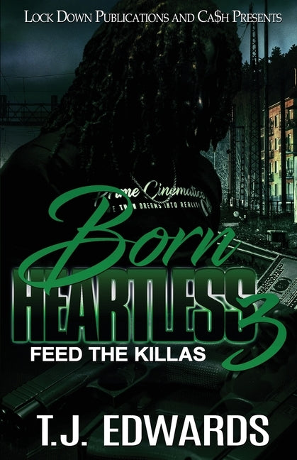 Born Heartless 3: Feed the Killas by Edwards, T. J.