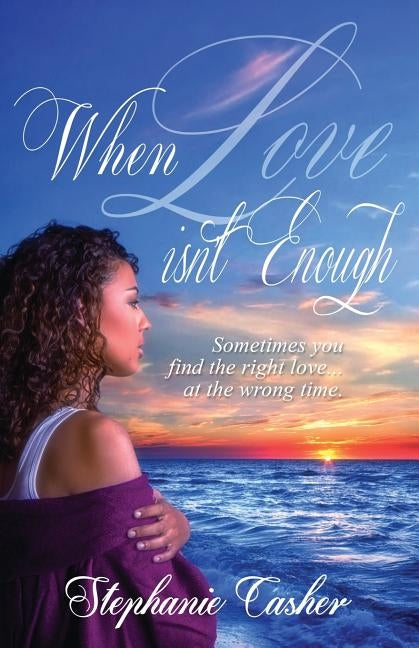 When Love Isn't Enough by Casher, Stephanie