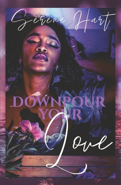 Downpour Your Love by Hart, Serene