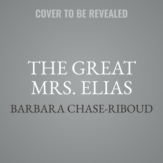 The Great Mrs. Elias by Miles, Robin
