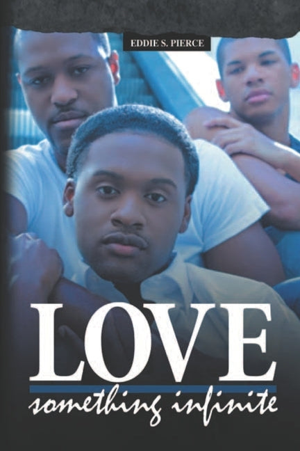 Love: Something Infinite by Pierce Jr, Eddie S.