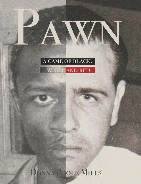 Pawn: A Game of Black, White and Red by Mills, Donna Poole