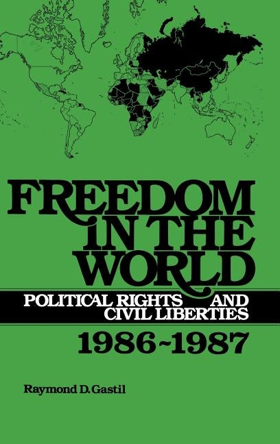 Freedom in the World: Political Rights and Civil Liberties 1986-1987 by Sussman, Leonard R.