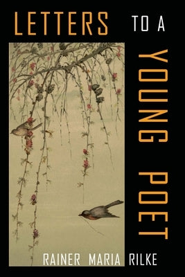 Letters to a Young Poet by Rilke, Rainer Maria