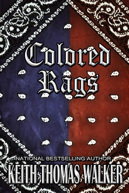 Colored Rags by Walker, Keith Thomas