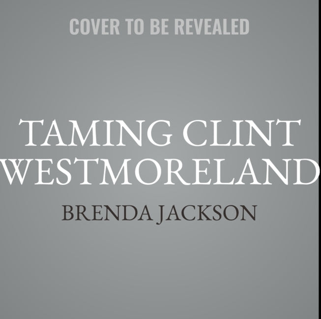 Taming Clint Westmoreland by Jackson, Brenda