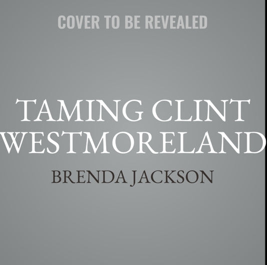 Taming Clint Westmoreland by Jackson, Brenda