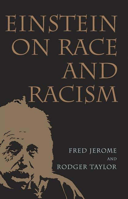 Einstein on Race and Racism: Einstein on Race and Racism, First Paperback Edition by Jerome, Fred