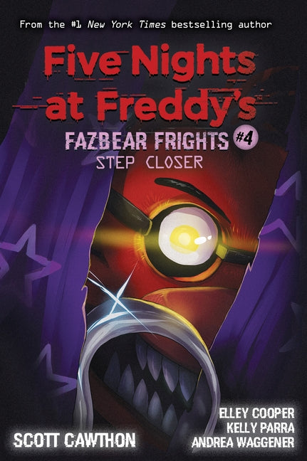 Step Closer (Five Nights at Freddy's: Fazbear Frights #4), Volume 4 by Cawthon, Scott